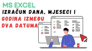 Excel Izračun dana mjeseci i godina između dva datuma [upl. by Airamahs651]