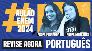 AULÃO ENEM DE PORTUGUÊS 10 temas que mais caem  Aulão Enem 2024  Fernanda e Mercedes [upl. by Ikkela907]