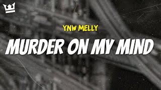 ynw melly  MURDER ON MY MIND LYRICS [upl. by Thirzi]