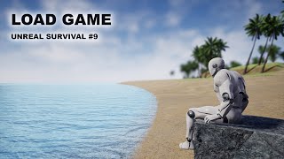 Unreal Survival 9  Load Game [upl. by Annav]