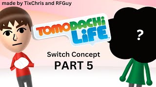 Tomodachi Life Switch Concept Part 5 END OF SEASON [upl. by Lleihsad8]