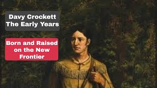 Davy Crockett The Early Years [upl. by Ernald]