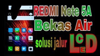 Redmi note 5A lcd gelap bekas air [upl. by Ferrand]