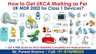 How to Get UKCA Marking as per UK MDR 2002 for Class 1 Medical Devices [upl. by Hnahc877]