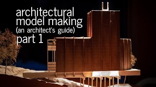 Architectural Model Making Tips  Tricks  An Architects Guide Part 1 [upl. by Suedaht]