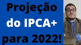 Projeção do IPCA para 2022 [upl. by Cora165]