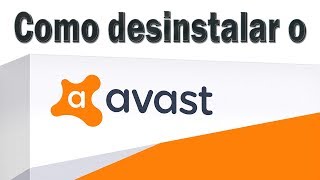 Como desinstalar de forma segura o Avast Antivírus [upl. by Annatsirhc137]