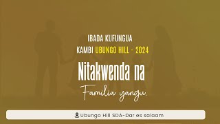 LIVE IBADA YA UFUNGUZI WA KAMBI KANISA LA UBUNGO HILL 2024 [upl. by Aarika927]