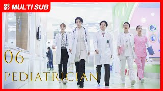 【MULTI SUB】Pediatrician EP06  Luo Yun Xi Sun Yi Ling Xiao Su Zeng Li  A new doctors journey [upl. by Keever]