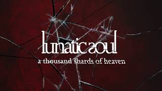 Lunatic Soul  A Thousand Shards of Heaven from Fractured [upl. by Asyram]