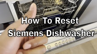 Siemens Dishwasher  How to Reset [upl. by Ahseket]