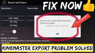 Kinemaster Export Problem  An Error Codec Decode While Exporting Kinemaster ✓ Problem Solved [upl. by Jason676]