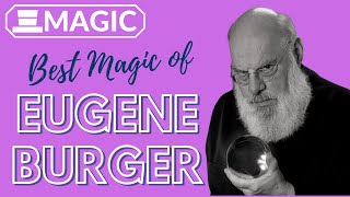 The Best Magic Of Eugene Burger [upl. by Enigroeg]