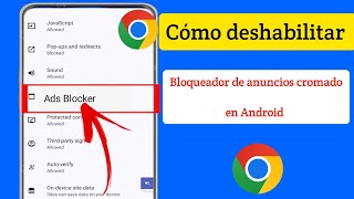 Cómo deshabilitar el bloqueador de anuncios en Google Chrome en Android [upl. by Adnilreh]