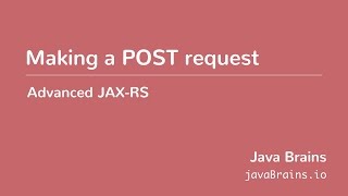 Advanced JAXRS 17  Making a POST request [upl. by Haisoj]