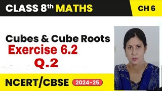 Class 8 Maths  Ex62 Q2 Cubes And Cube Roots New Ncert  Sanskar Maths 8 [upl. by Ocram222]