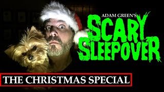 Adam Greens SCARY SLEEPOVER  quotThe Christmas Specialquot [upl. by Ilrahc]