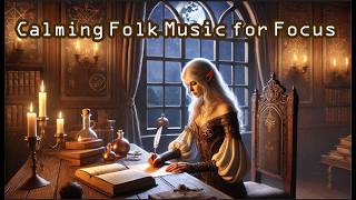 Enchanting Medieval Study Ambience  Calming Folk Music for Focus amp Relaxation [upl. by Zelde973]