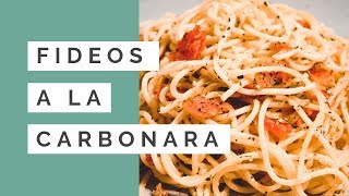 FIDEOS A LA CARBONARA [upl. by Rehtul]