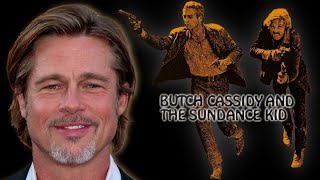 Brad Pitt on Butch Cassidy and the Sundance Kid [upl. by Lasser]