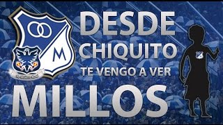 DESDE CHIQUITO TE VENGO A VER  MILLONARIOS FC [upl. by Dorthy61]