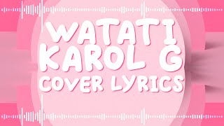 WATATI  KAROL G COVER LYRICS BY VICTOR SUAREZ [upl. by Retrac916]