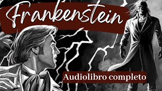 Frankenstein de Mary Shelley Audiolibro completo en voz humana real [upl. by Riesman]