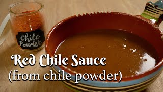 HOW TO MAKE RED CHILE SAUCE FROM CHILE POWDER Easy Versatile Recipe Ready in Minutes [upl. by Zoellick]