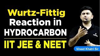 Wurtz Fittig reaction  IIT JEE amp NEET  Vineet Khatri Sir  ATP STAR Kota [upl. by Gnurt484]