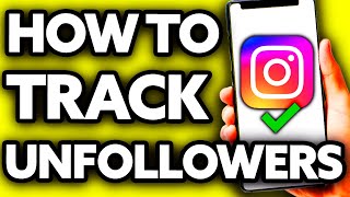 How To Track Followers And Unfollowers on Instagram EASY Tutorial [upl. by Archibold333]