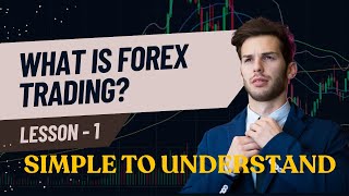 What is Forex Trading Simple to Understand for Beginners [upl. by Kiley843]