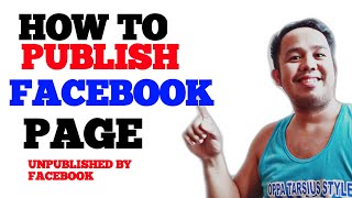 Paano Ma Publish Ulit Ang Facebook Page Na Unpublished ng Facebook  Tagalog [upl. by Savannah]