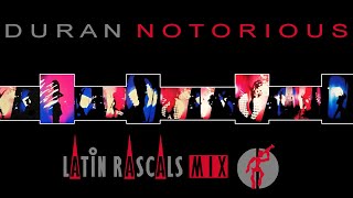 Duran Duran  Notorious Latin Rascals Mix [upl. by Mccallion]