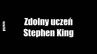 Zdolny uczeń  Stephen King • audiobook PL [upl. by Deadman1]