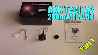 AKK A2 200mW 58GHz FPV AIO with Raceband Review  Part 1 [upl. by Nosliw921]