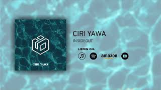 InsideOut  Ciri Yawa Audio [upl. by Jeanne523]