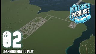 Learning How to play Cities Skylines 2  Builders Paradise 02 [upl. by Fairweather265]