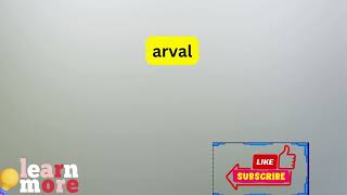 How to Pronounce arval [upl. by Nevile]