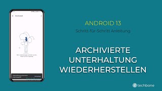 Archivierte Unterhaltung wiederherstellen Android 13 [upl. by Einatsed582]