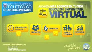 EDUCACIÓN VIRTUAL EN EL POLITÉCNICO GRANCOLOMBIANO [upl. by Yanrahs279]