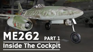 Inside The Cockpit  Messerschmitt Me 262 Part 1 [upl. by Ennahoj]