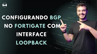 Configurando BGP no FortiGate com Interface Loopback 💡 [upl. by Boucher]