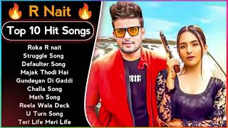 Best Of R Nait Songs  Latest Punjabi Songs R Nait Songs  All Hit Of R Nait Songs  R Nait Jukebox [upl. by Billy]