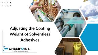 Adjusting the Coating Weight of Solventless Adhesives  ChemPoint Converter Class [upl. by Brentt]