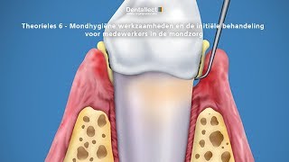 Theorieles 6  Mondhygiëne werkzaamheden en de initiële behandeling voor medewerkers in de mondzorg [upl. by Bronwen88]