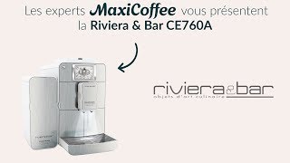 RIVIERA amp BAR CE760A  Machine à café automatique  Le Test MaxiCoffee [upl. by Palmer]