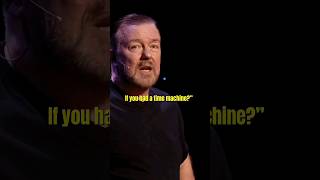 quotWhat would you do if you had a time machinequot 😱🤣 RICKY GERVAIS shorts [upl. by Toft]