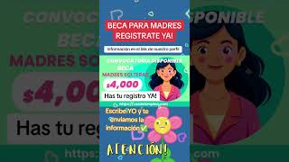 Se abre convocatoria para esta beca para madres hasta 4000 de pagos mensuales [upl. by Annanhoj]