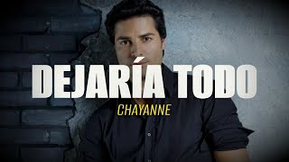 Chayanne  Dejaria Todo LetraLyrics [upl. by Iene680]