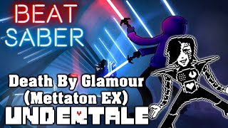 Beat Saber  Death By GlamourMettaton EX  Undertale custom song  FC [upl. by Dami]